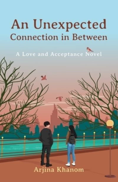 Cover for Arjina Khanom · An Unexpected Connection in Between (Paperback Book) (2022)