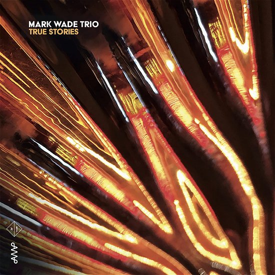 Cover for Mark Wade Trio · True Stories (CD) (2022)