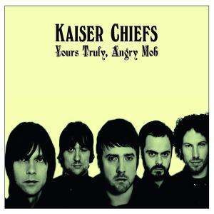 Yours Truly, Angry Mob - Kaiser Chiefs - Música - POLYD - 0600753188354 - 26 de junho de 2009