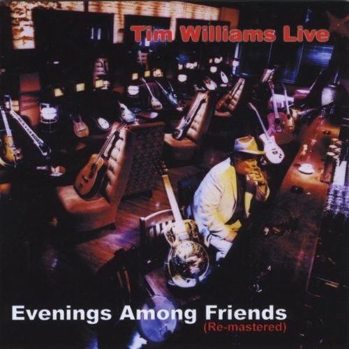 Cover for Tim Williams · Live: Evenings Among Friends (CD) (2010)