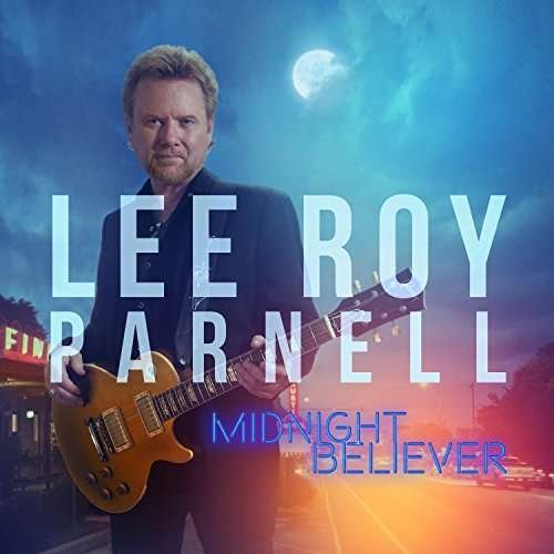 Cover for Lee Roy Parnell · Midnight Believer (CD) [Digipak] (2017)