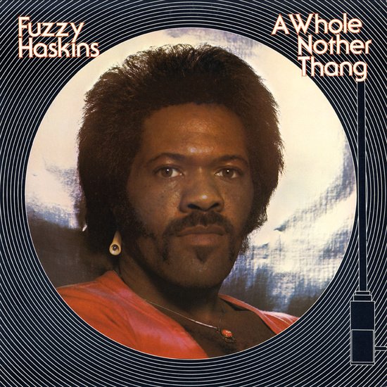 Cover for Fuzzy Haskins · A Whole Nother Thang (LP) [Super Limited edition] (2022)