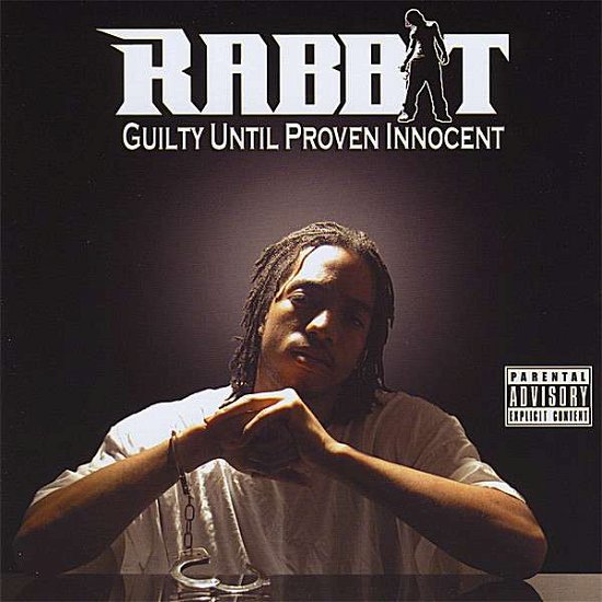 Cover for Rabbit · Guilty Until Proven Innocent (CD) (2008)