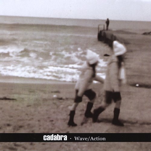 Wave / Action - Cadabra - Música - CD Baby - 0884502111354 - 1 de septiembre de 2009