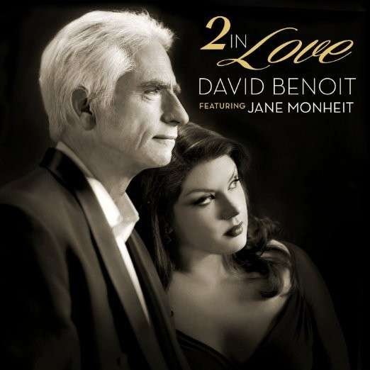 Cover for Benoit, David &amp; Jane Monheit · 2 In Love (CD) (2015)