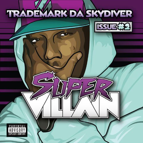 Cover for Trademark Da Skydiver · Super Villain: Issue 2 (CD) (2010)