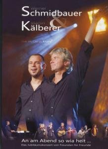 Cover for Schmidbauer &amp; Kälberer · An Am Abend So Wia Heit (DVD) (2008)