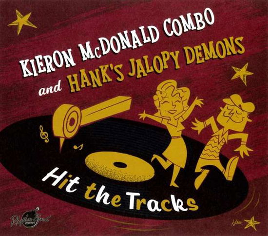 Hit the Tracks - Mcdonald,kieron & Hank's Jalopy Demons - Musik - RHYTHM BOMB - 4260072722354 - 12. juli 2019