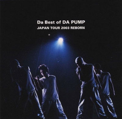 Cover for Da Pump · Da Best of Da Pump Japan Tour 2003 Reborn (CD) [Japan Import edition] (2003)