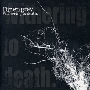 Cover for Dir En Grey · Withering To Death (CD) (2005)