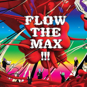 Flow the Max !!! - Flow - Muzyka - SONY MUSIC LABELS INC. - 4560427271354 - 27 marca 2013