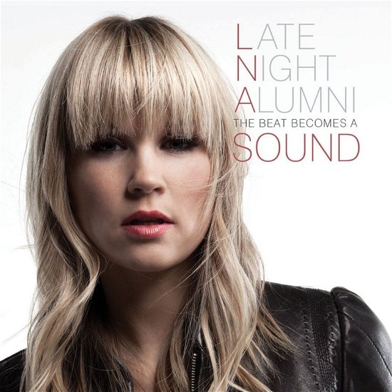Cover for Late Night Alumni · Beat Becomes a Sound (CD) (2013)