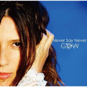 Cover for Gow · Never Say Never (CD) [Japan Import edition] (2019)