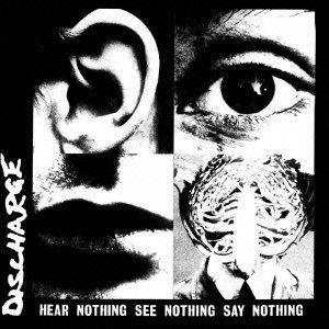 Cover for Discharge · Hear Nothing See Nothing Say Nothing (CD) [Japan Import edition] (2010)