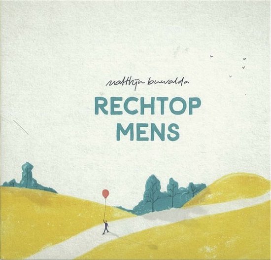 Cover for Matthijn Buwalda · Matthijn Buwalda - Rechtop Mens (CD) (2019)