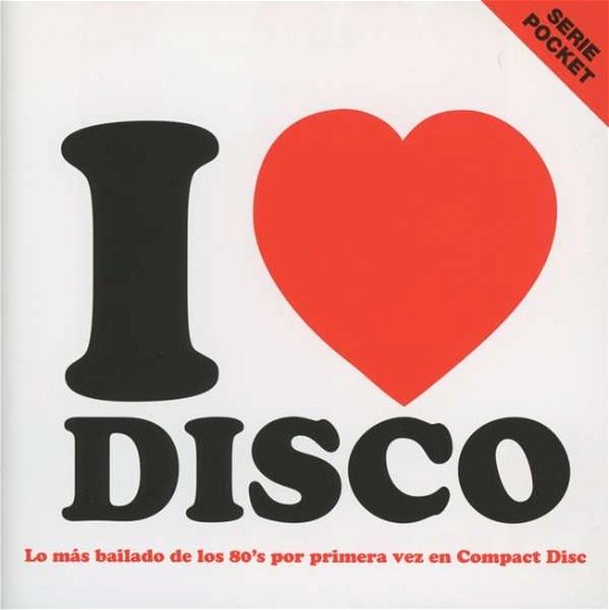 Various Artists - I Love Disco - Musiikki - BLANCO Y NEGRO - 8421597037354 - maanantai 14. joulukuuta 2020