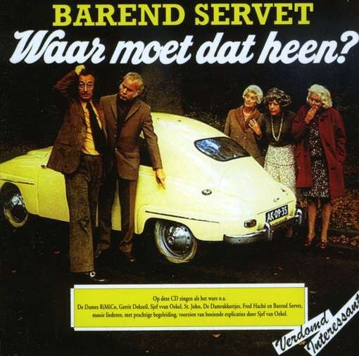 Cover for Barend Servet · Waar Moet Dat Heen (CD) (2008)