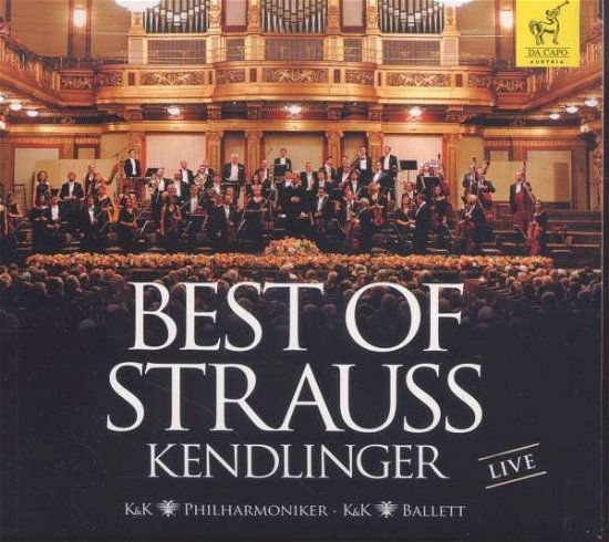 Best of Strauss DaCapo Klassisk - K&K Philharmoniker / Kendlinger - Film - DAN - 9120006600354 - 17. december 2014