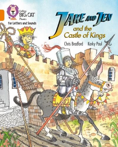 Cover for Chris Bradford · Jake and Jen and the Castle of Kings: Band 06/Orange - Collins Big Cat Phonics for Letters and Sounds (Taschenbuch) (2021)