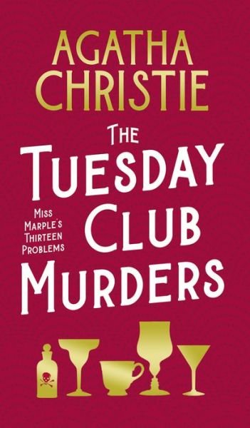 Cover for Agatha Christie · The Tuesday Club Murders: Miss Marple’s Thirteen Problems (Gebundenes Buch) [Special edition] (2021)