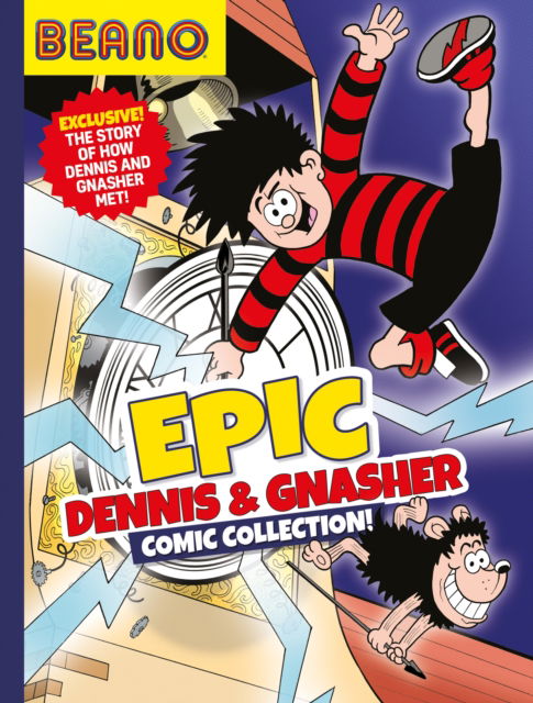 Cover for Beano Studios · Beano Epic Dennis &amp; Gnasher Comic Collection - Beano Collection (Hardcover bog) (2023)