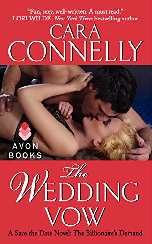 Cover for Cara Connelly · The Wedding Vow: a Save the Date Novel: the Billionaire's Demand - Save the Date (Paperback Book) (2014)