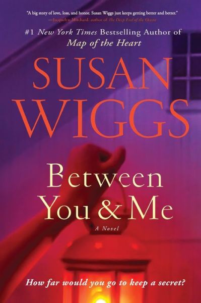 Cover for Susan Wiggs · Between You and Me: A Novel (Paperback Bog) (2018)