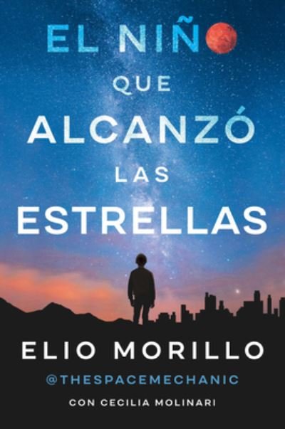 Cover for Elio Morillo · The Boy Who Reached for the Stars \ El Nino Que Alcanzo Las Estrellas (Paperback Book) [Sp. edition] (2023)