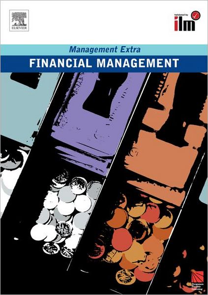 Financial Management: Revised Edition - Management Extra - Elearn - Bøger - Taylor & Francis Ltd - 9780080552354 - 13. december 2007