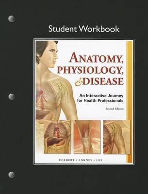 Cover for Bruce Colbert · Student Workbook for Anatomy, Physiology, &amp; Disease: An Interactive Journey for Health Professions (Paperback Book) (2012)