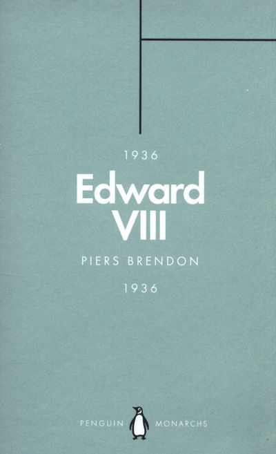 Cover for Piers Brendon · Edward VIII (Penguin Monarchs): The Uncrowned King - Penguin Monarchs (Pocketbok) (2018)