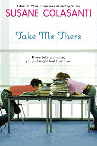 Cover for Susane Colasanti · Take Me There (Taschenbuch) [Reprint edition] (2009)