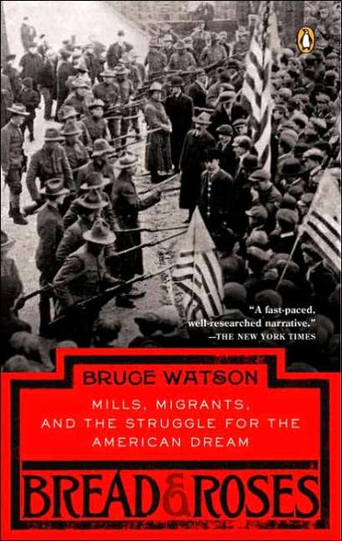 Cover for Bruce Watson · Bread and Roses: Mills, Migrants, and the Struggle for the American Dream (Paperback Book) [Reprint edition] (2006)