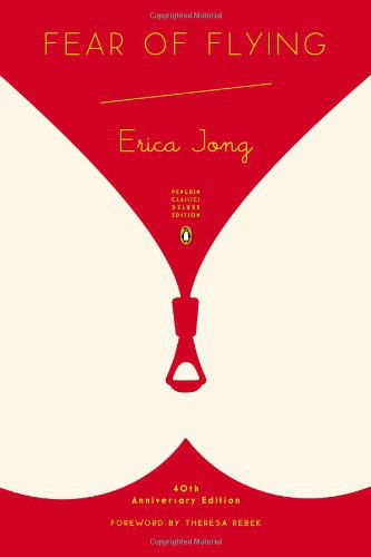 Fear of Flying: (Penguin Classics Deluxe Edition) - Penguin Classics Deluxe Edition - Erica Jong - Kirjat - Penguin Publishing Group - 9780143107354 - tiistai 24. syyskuuta 2013