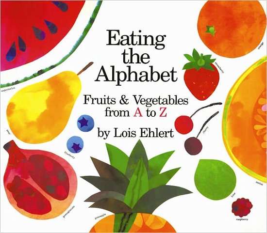 Cover for Lois Ehlert · Eating the Alphabet: Fruits and Vegetables from A to Z (Hardcover Book) [1st edition] (1989)