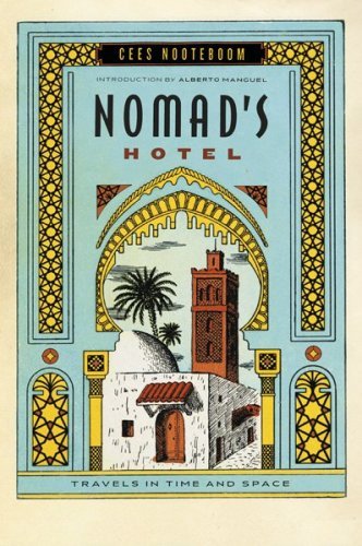 Cover for Cees Nooteboom · Nomad's Hotel: Travels in Time and Space (Paperback Book) [Original edition] (2009)