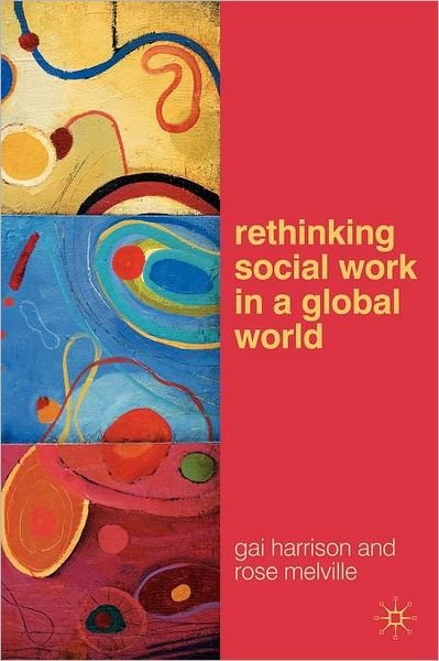 Cover for Gai Harrison · Rethinking Social Work in a Global World (Pocketbok) (2009)