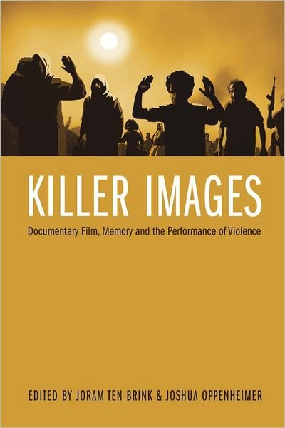 Cover for Ten Brink · Killer Images: Documentary Film, Memory, and the Performance of Violence - Nonfictions (Paperback Book) (2013)