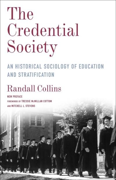 Cover for Randall Collins · The Credential Society: An Historical Sociology of Education and Stratification - Legacy Editions (Taschenbuch) (2019)