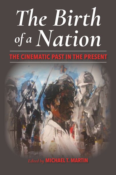 Cover for Michael Martin · The Birth of a Nation: The Cinematic Past in the Present (Paperback Book) (2019)
