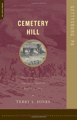 Cover for Terry Jones · Cemetery Hill: the Struggle for the High Ground, July 1-3, 1863 (Battleground America Guides) (Paperback Book) (2003)