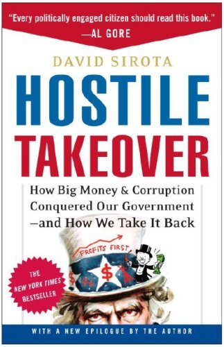 Cover for David Sirota · Hostile Takeover: How Big Money and Corruption Conquered Our Government--And How We Take It Back (Pocketbok) (2007)