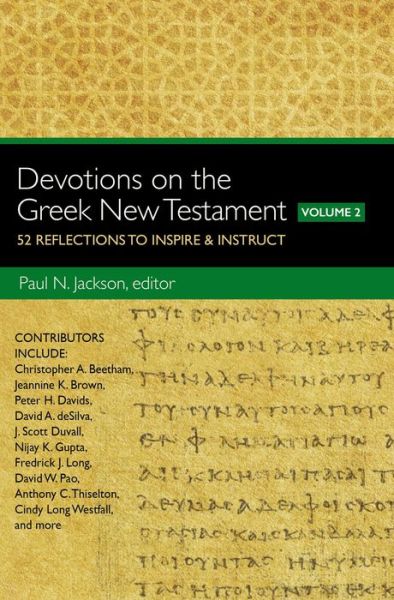 Devotions on the Greek New Testament, Volume Two: 52 Reflections to Inspire and   Instruct - Paul Norman Jackson - Books - Zondervan - 9780310529354 - October 19, 2017