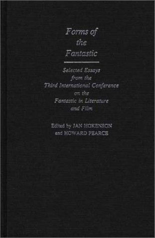 Cover for Jan Hokenson · Forms of the Fantastic: Selected Essays from the Third International Conference on the Fantastic in Literature and Film (Hardcover Book) (1986)