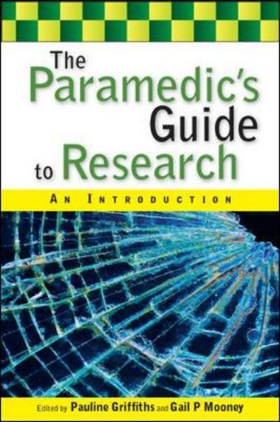 Cover for Pauline Griffiths · The Paramedic's Guide to Research: An Introduction (Paperback Book) [Ed edition] (2011)