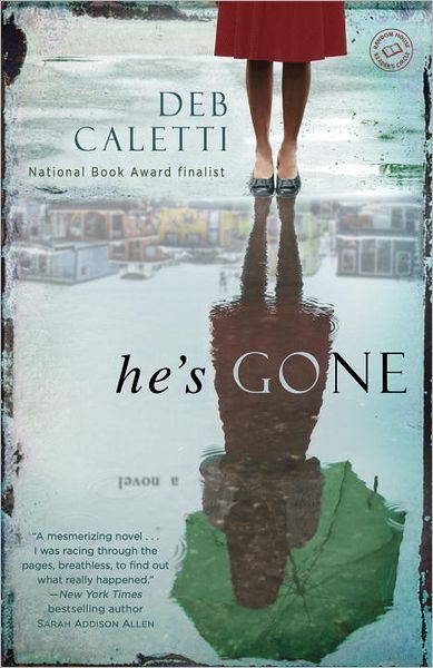 Cover for Deb Caletti · He's Gone: A Novel (Paperback Book) (2013)