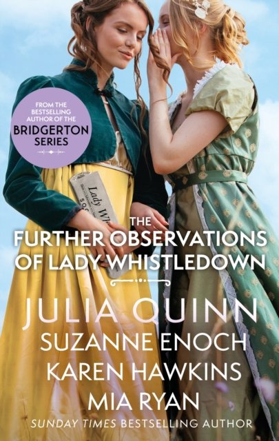 Cover for Julia Quinn · The Further Observations of Lady Whistledown: A dazzling treat for Bridgerton fans! (Paperback Book) (2023)