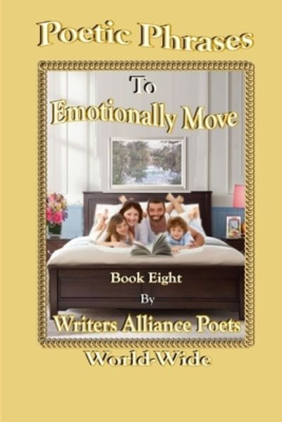 Cover for Alliance Poets World-Wide · Poetry to Emotionally Move Book 8 (Book) (2018)