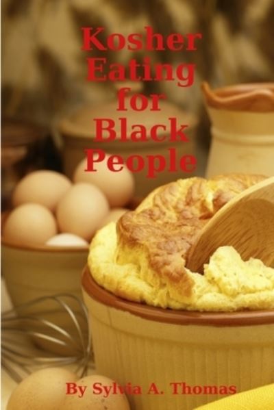 Cover for Sylvia A. Thomas · Kosher Eating for Black People (Book) (2019)