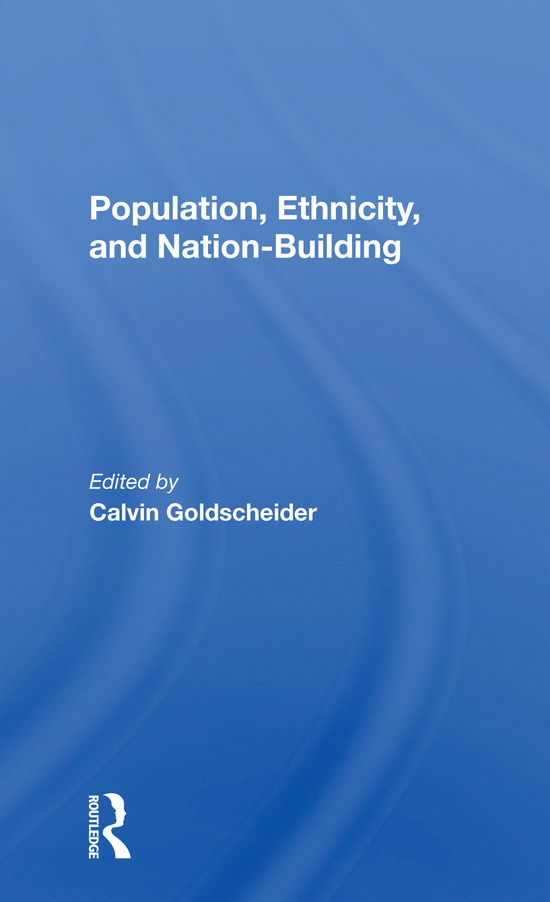 Cover for Calvin Goldscheider · Population, Ethnicity, And Nation-building (Paperback Book) (2021)